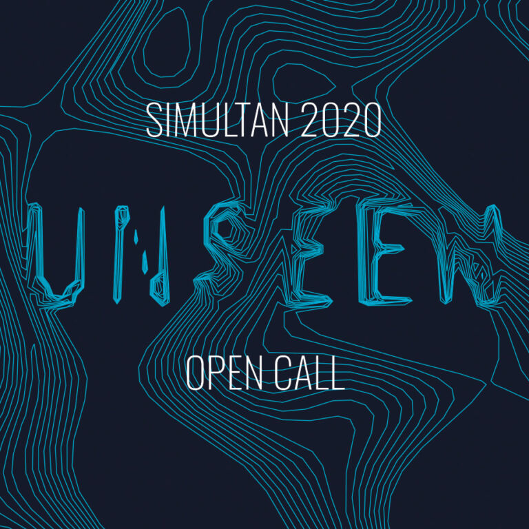 UNSEEN — SIMULTAN 2020 APEL PENTRU LUCRĂRI VIDEO